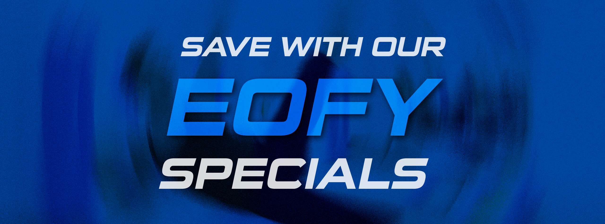 Save with our EOFY Specials Banner